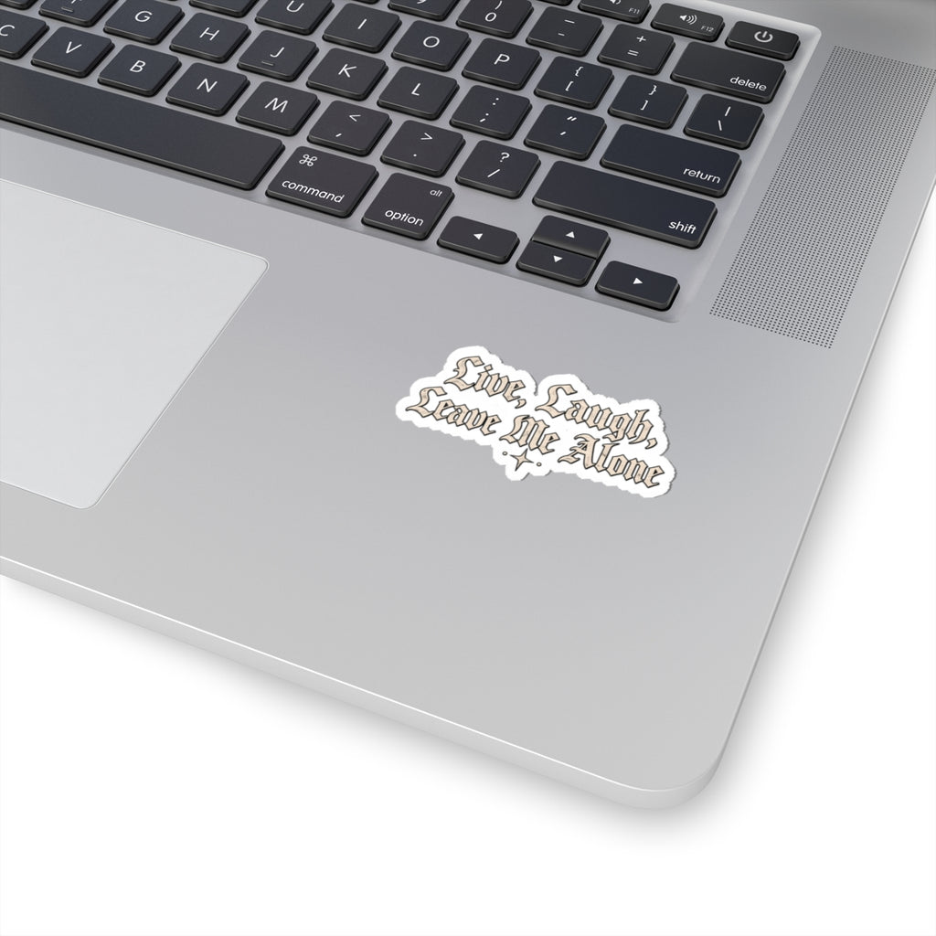 Sticker — "Live, Laugh, Leave Me Alone" Gothic Kiss-Cut Sticker