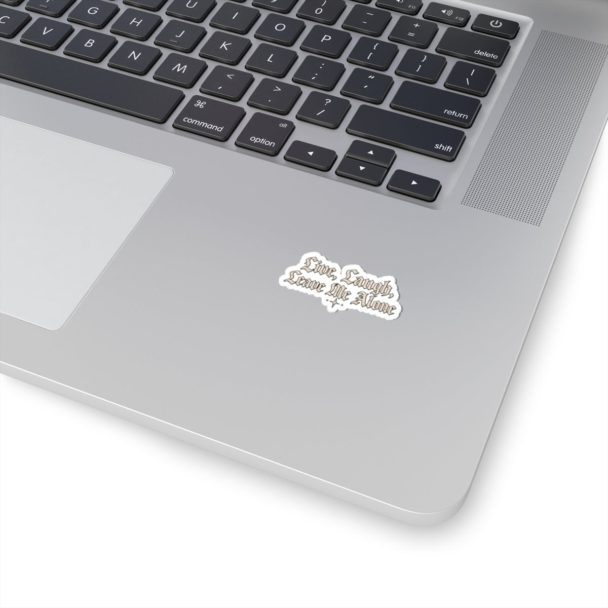 Sticker — "Live, Laugh, Leave Me Alone" Gothic Kiss-Cut Sticker